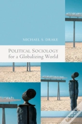 Political Sociology For A Globalizing Wo