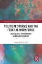 Political Storms And The Federal Workforce - Preview