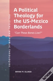 Capa do artigo Political Theology For The Us-Mexico Borderlands