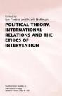 Political Theory, International Relations, And The Ethics Of Intervention - Preview