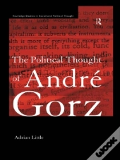 Political Thought Of Andre Gorz