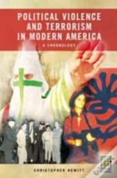 Political Violence And Terrorism In Modern America