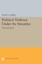 Political Violence Under The Swastika - Preview