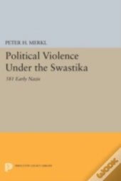 Political Violence Under The Swastika