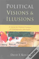 Political Visions & Illusions