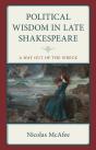 Political Wisdom In Late Shakespeare - Preview