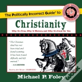 Politically Incorrect Guide To Christianity