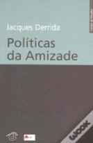 Políticas da Amizade