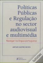 Políticas Públicas Regulação no Sector Audiovisual e Multimédia