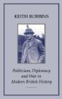 Politicians, Diplomacy And War In Modern British History - Preview