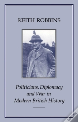 Capa do artigo Politicians, Diplomacy And War In Modern British History