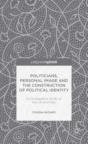 Politicians, Personal Image And The Construction Of Political Identity - Preview