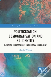 Politicisation, Democratisation And Eu Identity