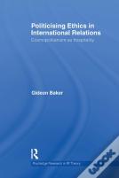 Politicising Ethics In International Relations