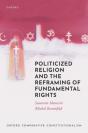 Politicized Religion And The Reframing Of Fundamental Rights - Preview