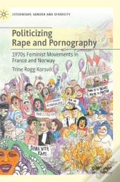 Politicizing Rape And Pornography
