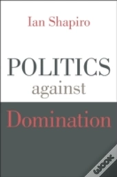 Politics Against Domination