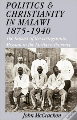 Capa do artigo Politics And Christianity In Malawi 1875-1940