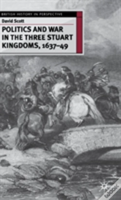 Capa do artigo Politics And War In The Three Stuart Kingdoms, 1637-49