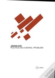 Politics As A Moral Problem