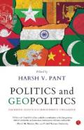 Politics & Geopolitics : Decoding India'S Neighbourhood Challenge