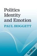 Politics, Identity And Emotion