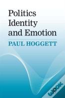 Politics, Identity And Emotion