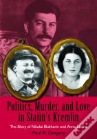 Politics, Murder, And Love In Stalin'S Kremlin