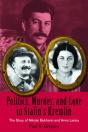 Politics, Murder, And Love In Stalin'S Kremlin - Preview