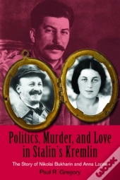 Politics, Murder, And Love In Stalin'S Kremlin