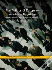 Politics Of European Competition Regulation