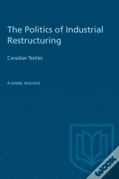 Politics Of Industrial Restructuring