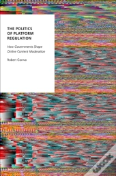 Politics Of Platform Regulation