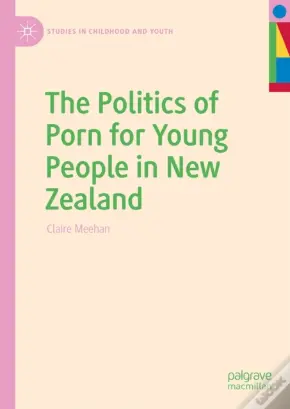 Politics Of Porn For Young People In New Zealand