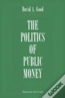 Politics Of Public Money, Second Edition