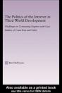 Politics Of The Internet In Third World Development - Preview