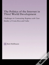 Politics Of The Internet In Third World Development