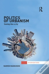 Politics Of Urbanism