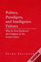 Politics, Paradigms, And Intelligence Failures