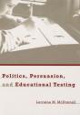 Politics, Persuasion, And Educational Testing - Preview