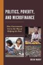 Politics, Poverty, And Microfinance - Preview