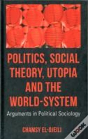 Capa do artigo Politics Social Theory Utopia & The Worl