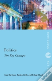 Politics: The Key Concepts