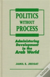 Politics Without Process