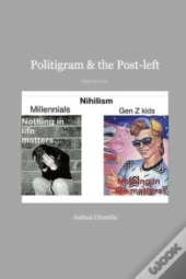 Politigram And The Post-Left