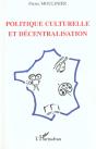Politique Culturelle Et Decentralisation - Preview