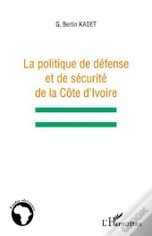 Politique De Défense Et De Sécurité De La Côte D'Ivoire