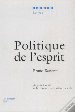 Capa do artigo Politique De L'Esprit : Auguste Comte Et La Naissance De La Science Sociale