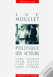 Politique Des Acteurs : Gary Cooper, John Wayne, Cary Grant, James Stewart