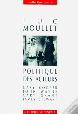 Capa do artigo Politique Des Acteurs : Gary Cooper, John Wayne, Cary Grant, James Stewart